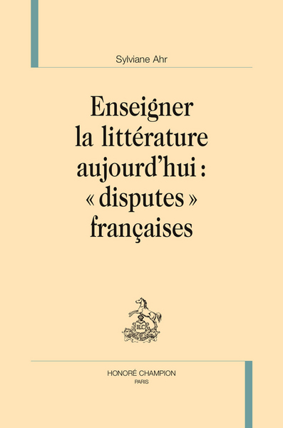 Picture of Enseigner la littérature aujourd'hui : "disputes" françaises