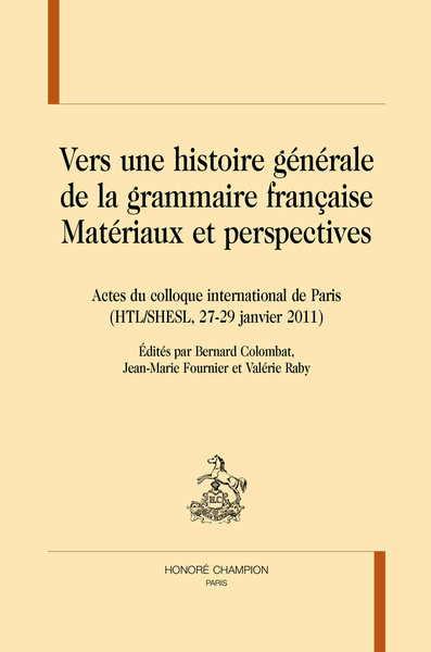Picture of Vers une histoire générale de la grammaire française - matériaux et perspectives