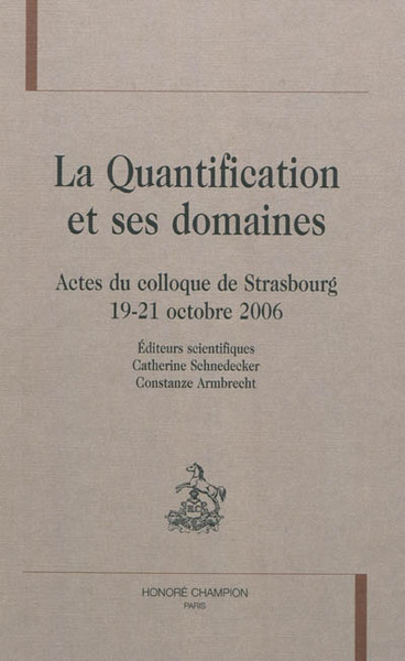 Picture of La quantification et ses domaines - actes du colloque de Strasbourg, 19-21 octobre 2006