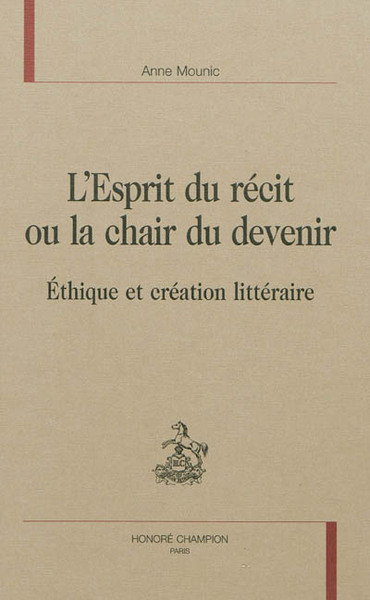 Image de L'esprit du récit ou La chair du devenir - éthique et création littéraire