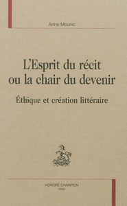 Image de L'esprit du récit ou La chair du devenir - éthique et création littéraire