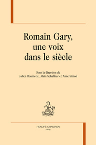 Image de ROMAIN GARY, UNE VOIX DANS LE SIÈCLE
