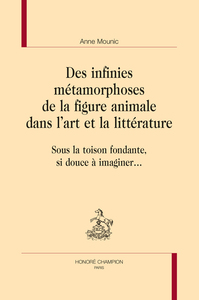 Picture of DES INFINIES MÉTAMORPHOSES DE LA FIGURE ANIMALE DANS L'ART ET LA LITTÉRATURE :