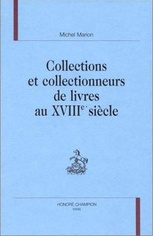 Image de Collections et collectionneurs de livres au XVIIIe siècle