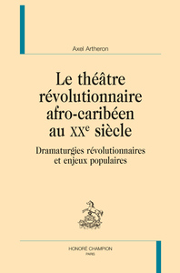 Picture of LE THÉÂTRE RÉVOLUTIONNAIRE AFRO-CARIBÉEN AU XXE SIÈCLE
