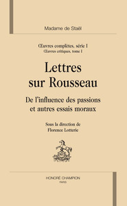 Image de Lettres sur Rousseau - de l'influence des passions et autres essais moraux