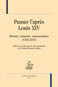 Picture of Penser l'après Louis XIV - histoire, mémoire, représentation, 1715-2015