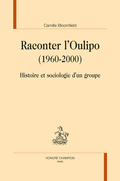 Picture of Raconter l'Oulipo, 1960-2000 - histoire et sociologie d'un groupe