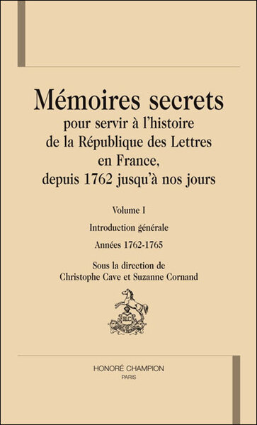 Image de Mémoires secrets pour servir à l'histoire de la République des lettres en France, depuis 1762 jusqu'à nos jours