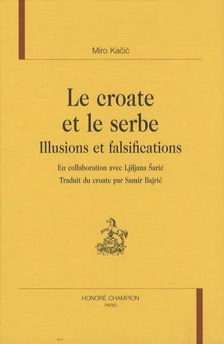 Image de Le croate et le serbe - illusions et falsifications