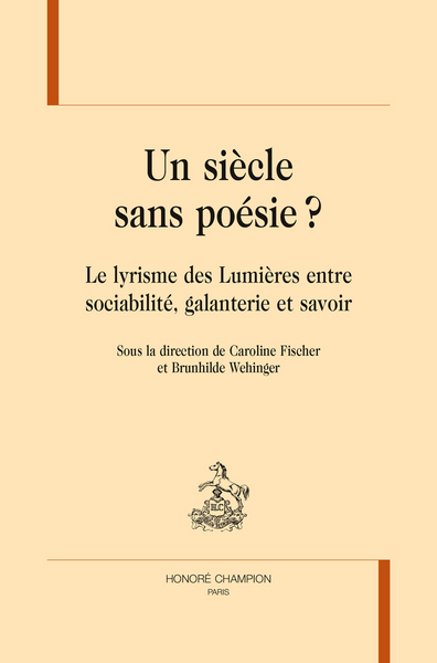 Picture of Un siècle sans poésie ? - le lyrisme des Lumières entre sociabilité, galanterie et savoir