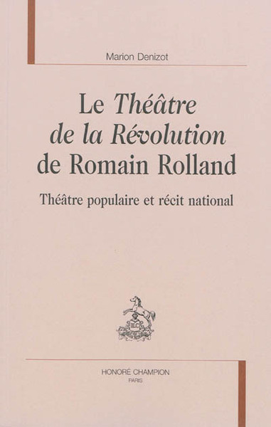 Image de "Le théâtre de la Révolution" de Romain Rolland - théâtre populaire et récit national