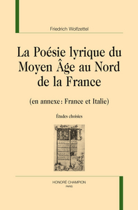 Picture of La poésie lyrique du Moyen âge au Nord de la France - en annexe, France et Italie
