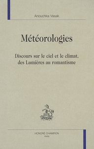 Picture of Météorologies - discours sur le ciel et le climat des Lumières au romantisme