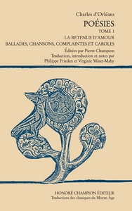 Picture of Poésies Tome I. La  Retenue d’Amour, Ballades, Chansons,  Complaintes et Caroles.
