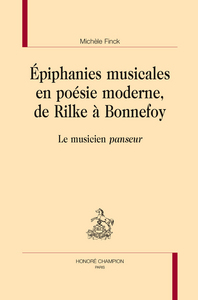 Picture of Épiphanies musicales en poésie moderne, de Rilke à Bonnefoy - le musicien panseur