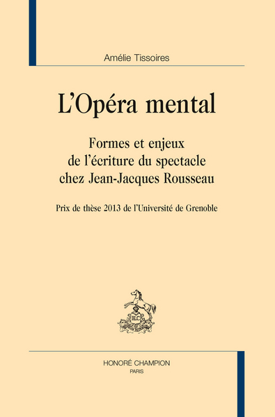 Picture of L'opéra mental - formes et enjeux de l'écriture du spectacle chez Jean-Jacques Rousseau