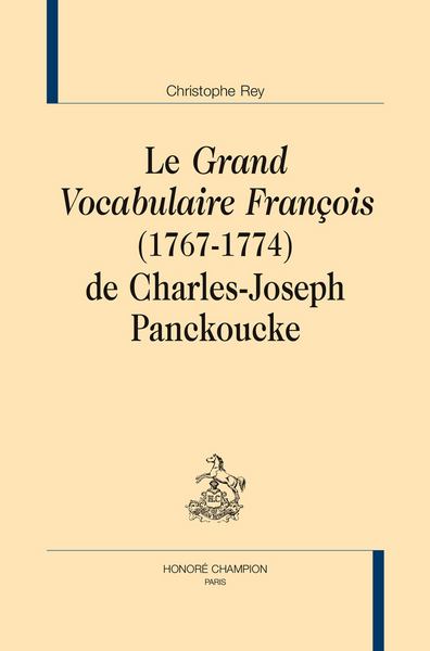 Picture of Le "Grand vocabulaire françois" (1767-1774) de Charles-Joseph Panckoucke