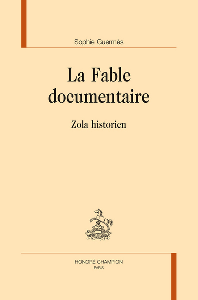Picture of La fable documentaire - Zola historien