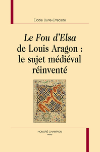 Picture of Le Fou d’Elsa de Louis Aragon : Le sujet médiéval réinventé
