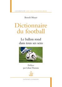 Picture of Dictionnaire du football. Le ballon rond dans tous