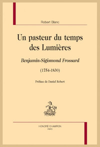 Picture of Un pasteur du temps des Lumières - Benjamin-Sigismond Frossard, 1754-1830,