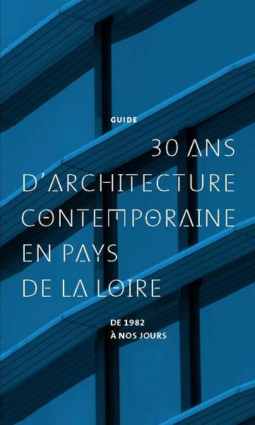 Picture of 30 ans d'architecture contemporaine en Pays de la Loire