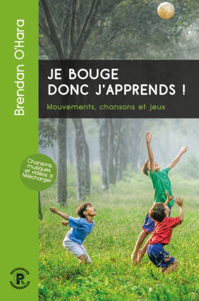 Image de Je bouge donc j'apprends - mouvements, chansons et jeux