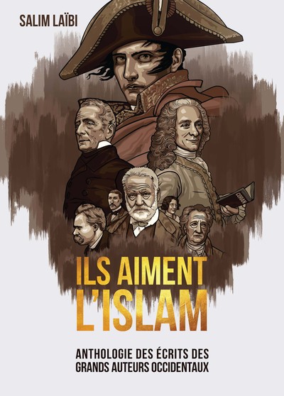Image de Ils aiment l'islam : anthologie des écrits des grands auteurs occidentaux
