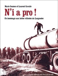 Image de N'i a pro ! - un hommage aux luttes viticoles du Languedoc