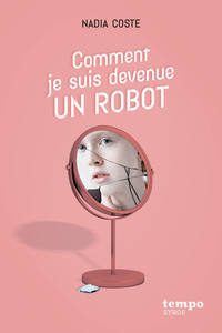 Picture of Comment je suis devenue un robot