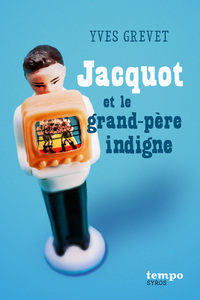 Image de Jacquot et le grand-père indigne