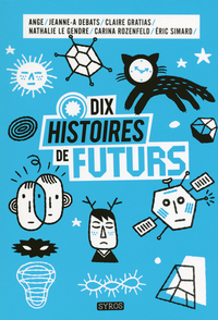 Image de DIX HISTOIRES DE FUTURS