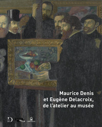 Image de Maurice Denis et Eugène Delacroix, de l'atelier au musée