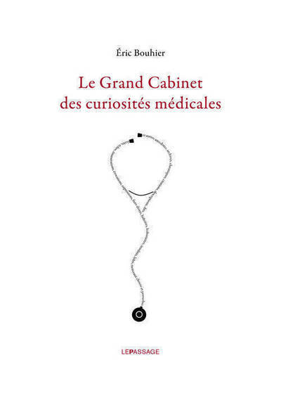 Image de Le Grand cabinet des curiosités médicales