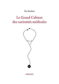 Image de Le Grand cabinet des curiosités médicales
