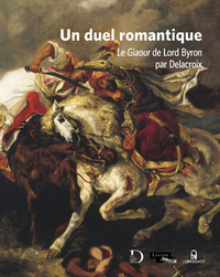Image de Un duel romantique - Le Giaour de Lord Byron par Delacroix