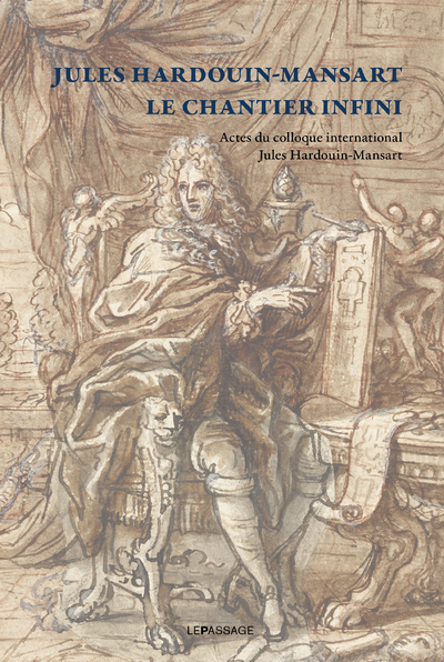 Image de Jules Hardouin-Mansart - Le chantier infini