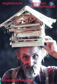 Image de Siegfried Kuhn Mein Leben als Pressefotograf /allemand