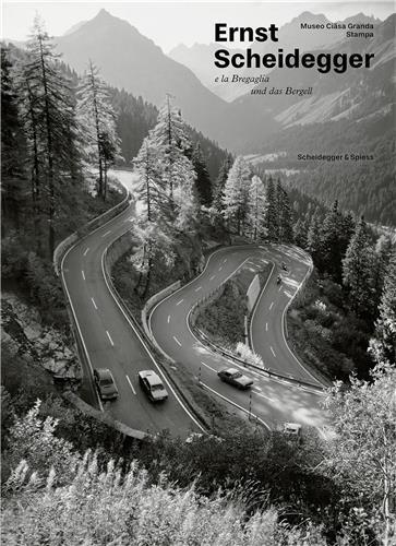 Image de Ernst Scheidegger und das Bergell /allemand/italien