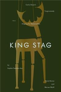 Picture of King Stag : The Marionettes of Sophie Taeuber-Arp /anglais