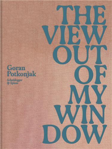 Picture of Goran Potkonjak The View Out of My Window /anglais/allemand