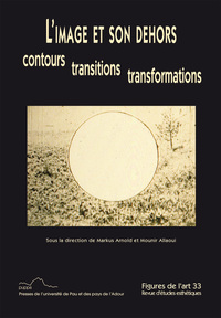 Picture of L IMAGE ET SON DEHORS CONTOURS, TRANSITIONS, TRANSFORMATIONS