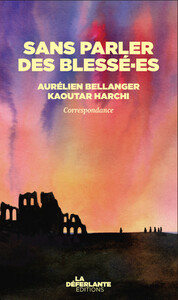 Picture of Sans parler des blessé·es - Correspondance janvier-juin 2025
