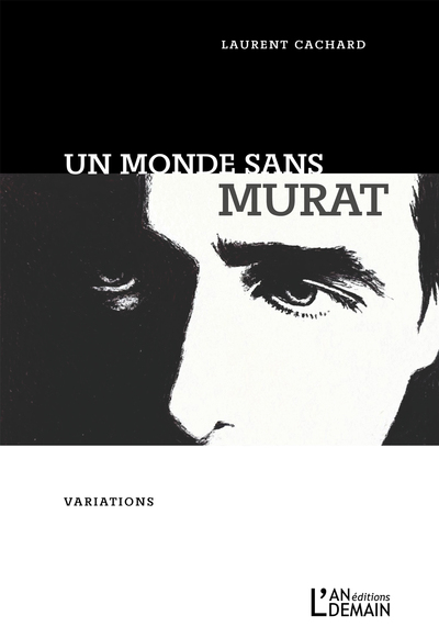 Image de Un monde sans Murat