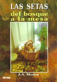 Image de SETAS DEL BOSQUE A LA MESA, LAS