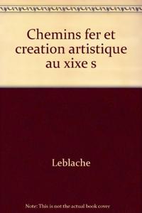 Picture of CHEMINS FER & CREATION ARTISTIQUE AU XIXE S