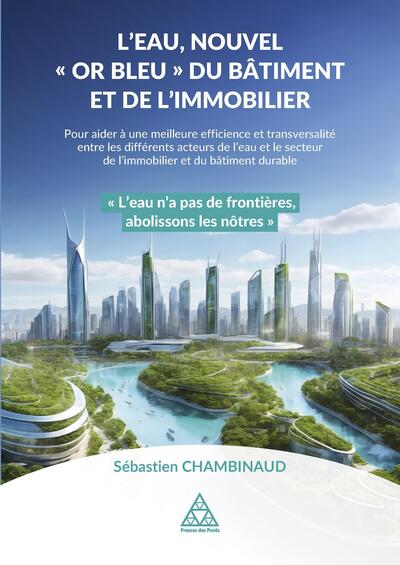 Image de L'eau, nouvel "Or bleu" du Bâtiment et de l'Immobilier