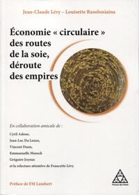 Picture of Economie "circulaire" des routes de la soie, déroute des empires