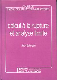 Picture of COURS DE CALCUL DES STRUCTURES ANELASTIQUES : CALCUL RUPTURE ET ANALYSE LIMITE